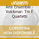 Arte Ensemble - Volckmar: Trii E Quartetti cd
