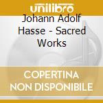 Johann Adolf Hasse - Sacred Works cd