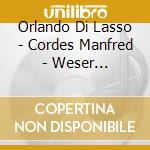 Orlando Di Lasso - Cordes Manfred - Weser Renaissance - Christmas Motets