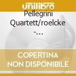 Pellegrini Quartett/roelcke - Schnabel/klavierquintett (2 Cd)