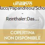 Carlucci/Papandreou/Schoene - Reinthaler:Das Kathchen cd musicale di Carlucci/Papandreou/Schoene