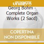 Georg Bohm - Complete Organ Works (2 Sacd) cd musicale di Friedhelm Flamme