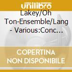Lakey/Oh Ton-Ensemble/Lang - Various:Conc For Schmidt cd