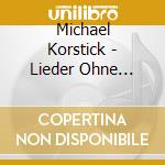 Michael Korstick - Lieder Ohne Worte - Variations Serieuses cd