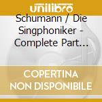 Schumann / Die Singphoniker - Complete Part Songs For Male Voices cd