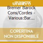 Bremer Barock Cons/Cordes - Various:Bar Christmas Hamburg cd musicale di Bremer Barock Cons/Cordes