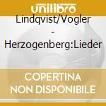 Lindqvist/Vogler - Herzogenberg:Lieder cd musicale di Lindqvist/Vogler
