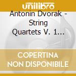 Antonin Dvorak - String Quartets V. 1 (2 Cd) cd
