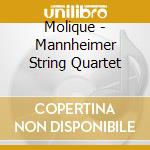 Molique - Mannheimer String Quartet cd musicale di Molique