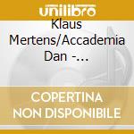 Klaus Mertens/Accademia Dan - Graupner:Bass Cantatas cd musicale di Klaus Mertens/Accademia Dan