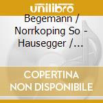Begemann / Norrkoping So - Hausegger / Barbarossa cd