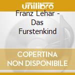 Franz Lehar - Das Furstenkind cd