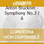 Anton Bruckner - Symphony No.3 / 6 cd musicale di Berner So/Mario Vengazo