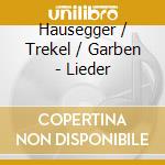 Hausegger / Trekel / Garben - Lieder cd