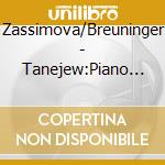 Zassimova/Breuninger - Tanejew:Piano Chamber Music