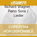 Richard Wagner - Piano Sons / Lieder cd musicale