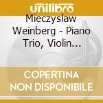 Mieczyslaw Weinberg - Piano Trio, Violin Sonatina