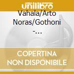 Vahala/Arto Noras/Gothoni - Sallinen:Chamber Music cd