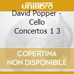 David Popper - Cello Concertos 1 3 cd musicale di Yang/funkhausorch/willen