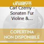 Carl Czerny - Sonaten Fur Violine & Klavier cd