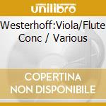 Westerhoff:Viola/Flute Conc / Various cd