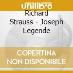 Richard Strauss - Joseph Legende cd musicale di Richard Strauss