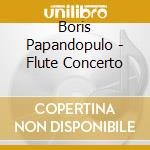 Boris Papandopulo - Flute Concerto cd