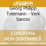 Georg Philipp Telemann - Veni Sancte cd