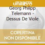 Georg Philipp Telemann - Dessus De Viole cd