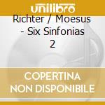 Richter / Moesus - Six Sinfonias 2 cd musicale