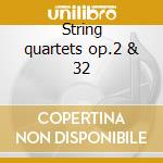 String quartets op.2 & 32 cd musicale di Paul Hindemith