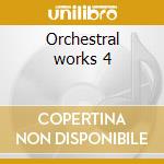 Orchestral works 4 cd