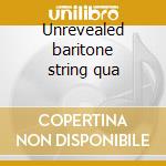 Unrevealed baritone string qua cd