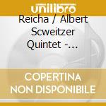 Reicha / Albert Scweitzer Quintet - Complete Wind Quintets 10 cd