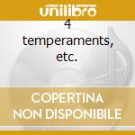 4 temperaments, etc. cd musicale di Paul Hindemith