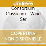 Consortium Classicum - Wind Ser cd