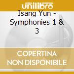 Isang Yun - Symphonies 1 & 3 cd