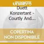 Duett Konzertant - Courtly And Gallant Music For Two Guitar cd
