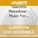 Giacomo Meyerbeer - Music For Festive Occasions - Hannover Rpojurowski cd musicale di Meyerbeer