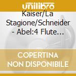 Kaiser/La Stagione/Schneider - Abel:4 Flute Concertos cd