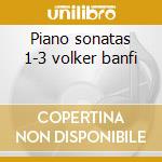 Piano sonatas 1-3 volker banfi cd musicale di Robert Schumann