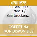 Pettersson / Francis / Saarbrucken Radio Symphony - Symphonies 3 & 4 cd