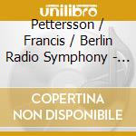 Pettersson / Francis / Berlin Radio Symphony - Symphony 9 cd musicale di Alan Petterson