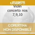 Violin concerto nos 7,9,10 cd musicale di Ludwig Spohr