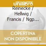 Reinecke / Hellwig / Francis / Ngp - Piano Concertos cd musicale di Reinecke carl h.c.