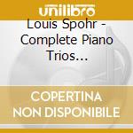 Louis Spohr - Complete Piano Trios Beethoven Ravensburg (3 Cd) cd