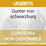 Gunter von schwarzburg cd musicale di Ignaz Holzbauer