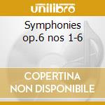 Symphonies op.6 nos 1-6 cd
