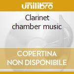 Clarinet chamber music cd musicale di Paul Hindemith