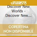 Discover New Worlds - Discover New Worlds With Werner Andreas Albert cd